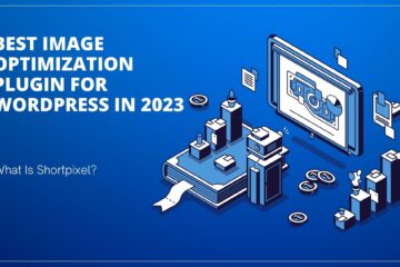 Best Image Optimization Plugin for WordPress in 2023