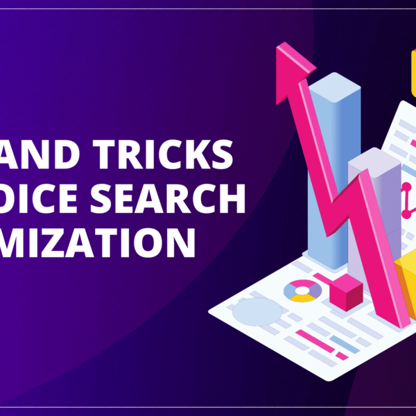 Tips and Tricks of Voice Search Optimization