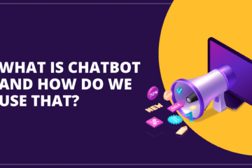 What Is Chatbot And How Do We Use That